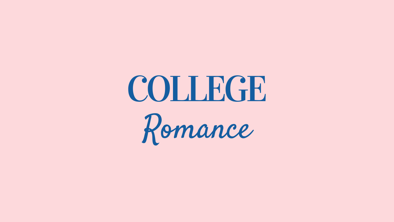 College Romance