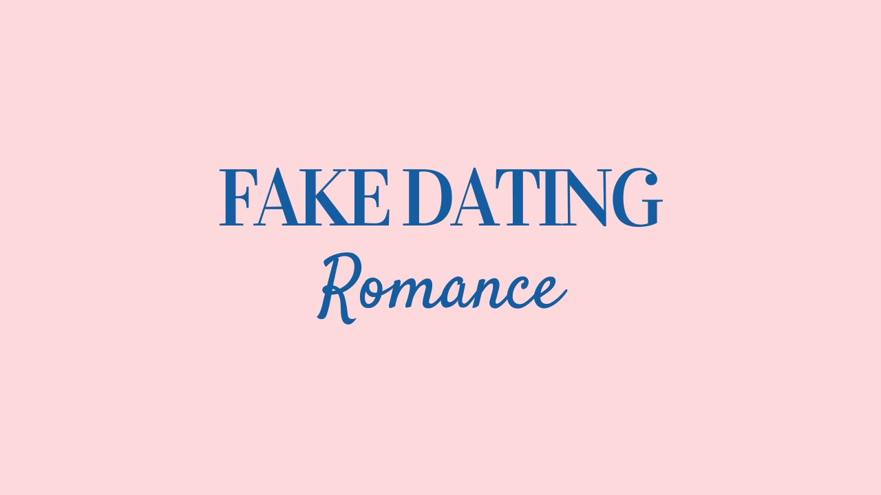 Fake Dating Romance
