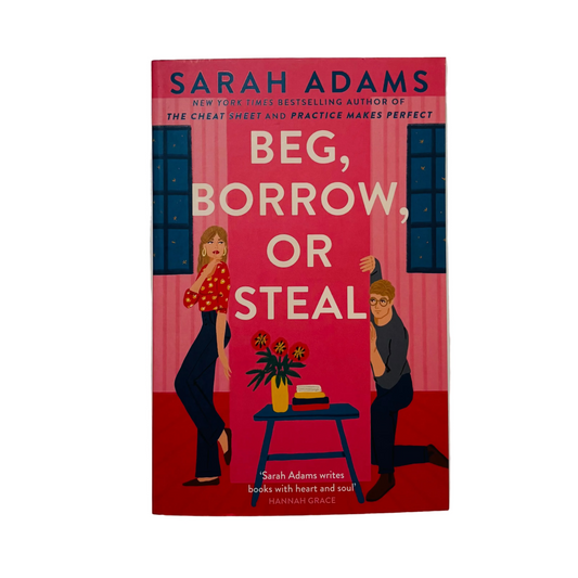 Beg, Borrow, or Steal by Sarah Adams