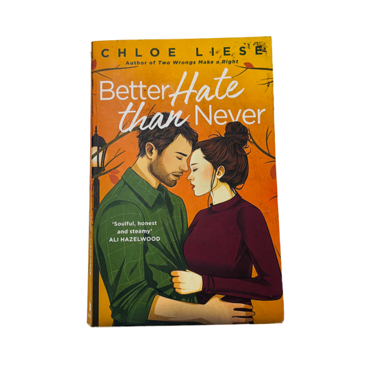 Better Hate than Never by Chloe Liese