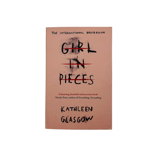 Girl In Pieces by Kathleen Glasgow