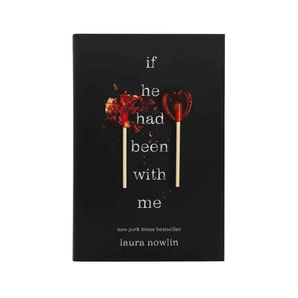 If He Had Been With Me by Laura Nowlin