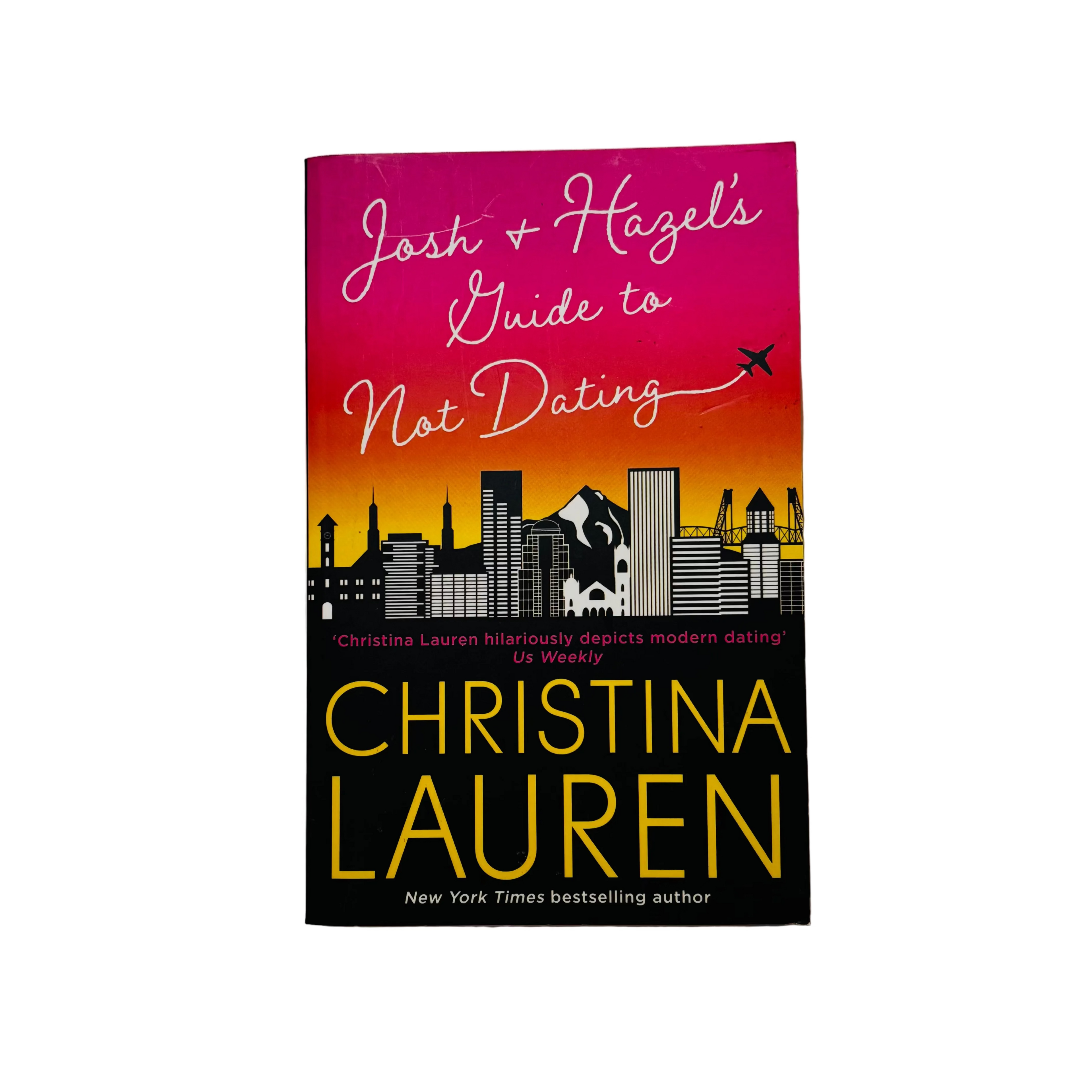 Josh and Hazel's Guide to Not Dating by Christina Lauren