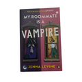 My Roommate is a Vampire by Jenna Levine