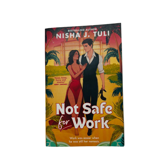 Not Safe for Work by Nisha J. Tuli