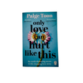 Only Love Can Hurt Like This by Paige Toon