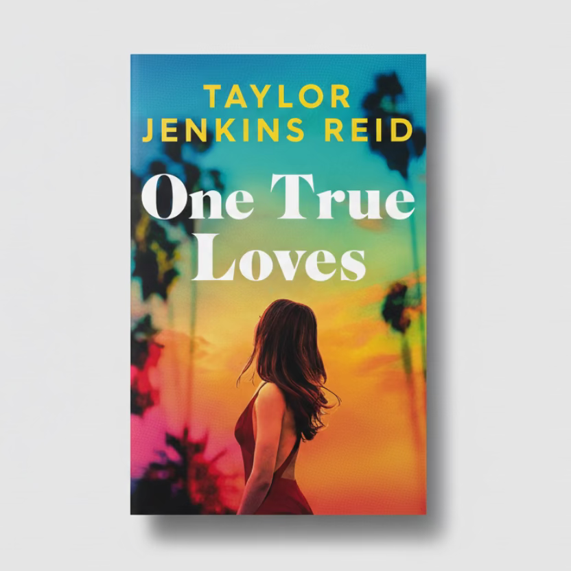 One True Loves by Taylor Jenkins Reid