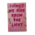 Things We Hide From the Light by Lucy Score