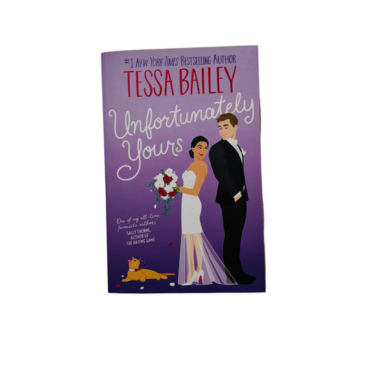 Unfortunately Yours by Tessa Bailey