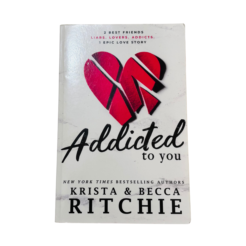 Addicted to You by Krista & Becca Ritchie