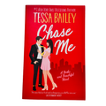 Chase Me by Tessa Bailey