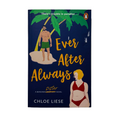 Ever After Always by Chloe Liese
