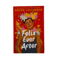 Felix Ever After by Kacen Callender