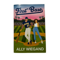 First Base by Ally Wiegand