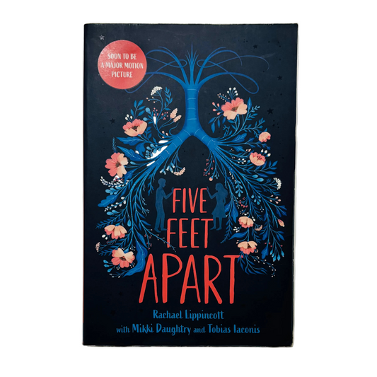 Five Feet Apart by Mikki Daughtry, Rachael Lippincott, and Tobias Iaconis