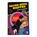 Never Been Shipped by Alicia Thompson