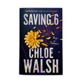 Saving 6 by Chloe Walsh