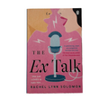 The Ex Talk by Rachel Lynn Solomon