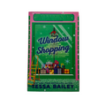 Window Shopping by Tessa Bailey